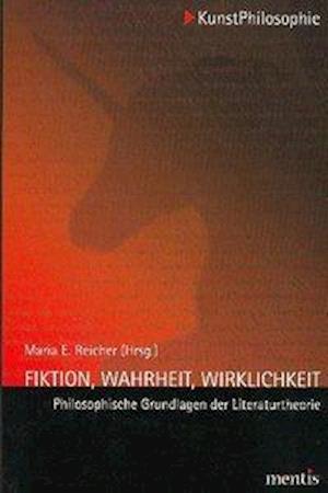 Fiktion, Wahrheit, Wirklichkeit