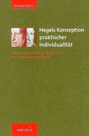 Hegels Konzeption praktischer Individualität