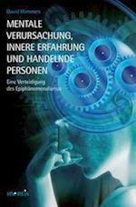 Mentale Verursachung, innere Erfahrung und handelnde Personen