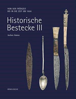 Historische Bestecke III