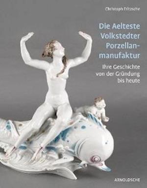 Die Aelteste Volkstedter Porzellan