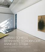 Adrian Schiess - Bernhard Schobinger - Annelies Strba