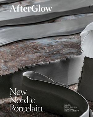 AfterGlow: New Nordic Porcelain (HB)