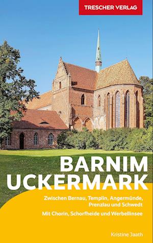 TRESCHER Reiseführer Barnim und Uckermark