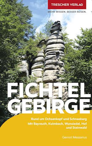 TRESCHER Reiseführer Fichtelgebirge