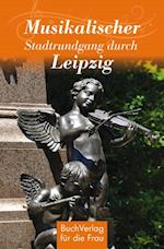 Musikalischer Spaziergang durch Leipzig