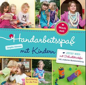 Handarbeitsspaß mit Kindern