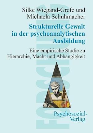 Strukturelle Gewalt in Der Psychoanalytischen Ausbildung