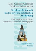 Strukturelle Gewalt in Der Psychoanalytischen Ausbildung