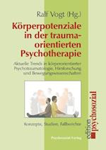 Korperpotenziale in Der Traumaorientierten Psychotherapie