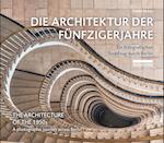 Die Architektur der Fünfzigerjahre / The Architecture of the 1950s