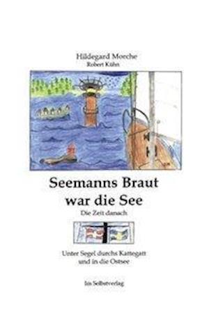 Seemanns Braut War Die See