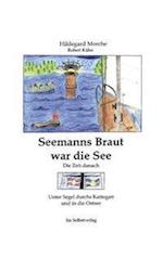 Seemanns Braut war die See