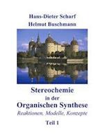 Stereochemie in der Organischen Synthese