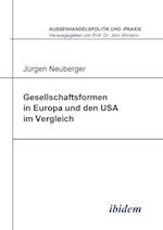 Gesellschaftsformen in Europa und den USA im Vergleich.