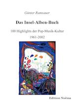 Das Insel-Alben-Buch. 100 Highlights Der Pop-Musik-Kultur 1961-2002