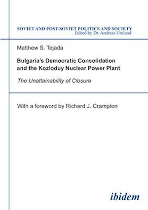 Bulgaria's Democratic Consolidation and the Kozloduy Nuclear Power Plant