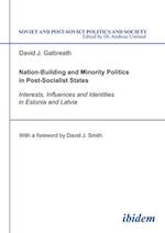 Nation-Building and Minority Politics in Post-Socialist States