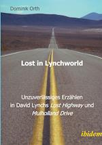 Lost in Lynchworld ¿ Unzuverlässiges Erzählen in David Lynchs "Lost Highway" und "Mulholland Drive"