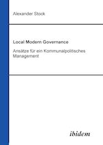 Local Modern Governance. Ansätze Für Ein Kommunalpolitisches Management.