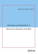 Ideology and Aesthetics in American Literature and Arts