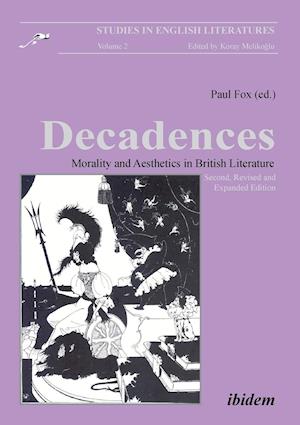 Decadences - Morality and Aesthetics in British Literature.