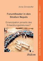 Forumtheater in Den Straßen Nepals. Emanzipation Jenseits Des Entwicklungsdiskurses?