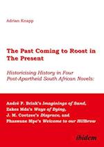 The Past Coming to Roost in the Present