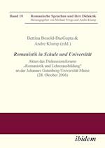 Romanistik in Schule Und Universität. Akten Des Diskussionsforums "romanistik Und Lehrerausbildung