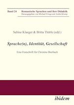 Sprache(n), Identität, Gesellschaft. Eine Festschrift Für Christine Bierbach
