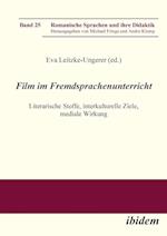 Film Im Fremdsprachenunterricht. Literarische Stoffe, Interkulturelle Ziele, Mediale Wirkung