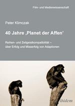 40 Jahre 'planet Der Affen'. Reihen- Und Zeitgeistkompatibilität - Über Erfolg Und Misserfolg Von Adaptionen