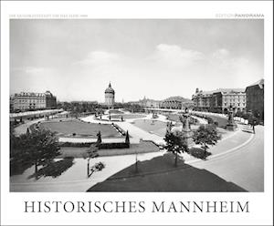 Historisches Mannheim. Die Quadratestadt um 1900