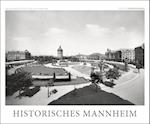 Historisches Mannheim. Die Quadratestadt um 1900