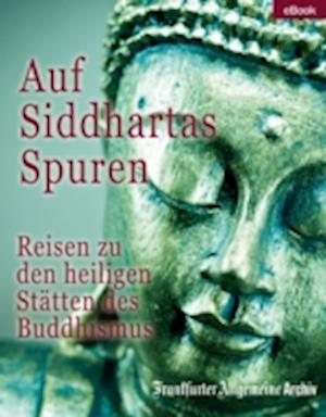 Auf Siddhartas Spuren