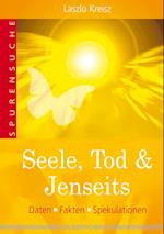 Seele, Tod & Jenseits