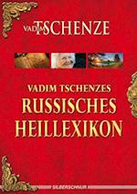 Vadim Tschenzes russisches Heillexikon