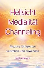 Hellsicht, Medialität, Channeling