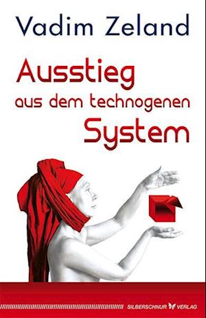 Ausstieg aus dem technogenen System