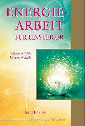 Energiearbeit für Einsteiger