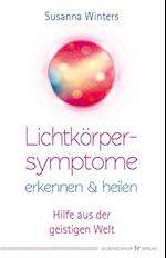 Lichtkörpersymptome erkennen und heilen