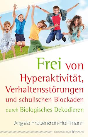 Frei von Hyperaktivität, Verhaltensstörungen und schulischen Blockaden