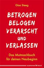 Betrogen, belogen, verarscht und verlassen