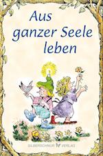 Aus ganzer Seele leben