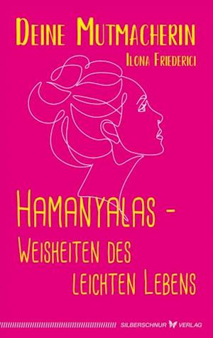 Hamanyalas – Weisheiten des leichten Lebens