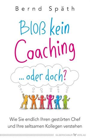 Bloß kein Coaching ... oder doch?