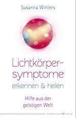 Lichtkörpersymptome erkennen und heilen