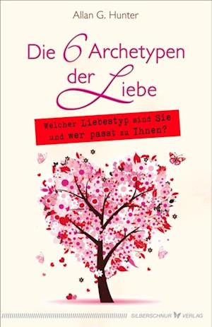 Die 6 Archetypen der Liebe