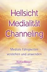 Hellsicht, Medialität, Channeling