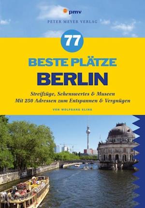 77 beste Plätze Berlin